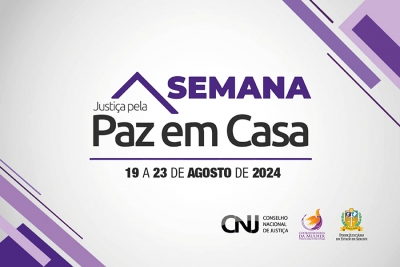 Semana da Justi&ccedil;a pela Paz em Casa acontece de 19 a 23 de agosto